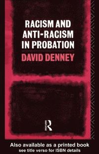 bokomslag Racism and Anti-Racism in Probation