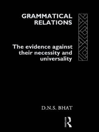 D. N. S. Bhat - Grammatical Relations, Inbunden