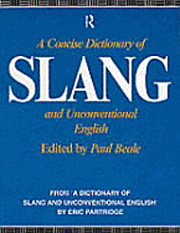 bokomslag Concise Dictionary Of Slang And Unconventional English