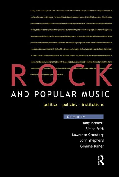 Tony Bennett, Simon Frith, Larry Grossberg, John Shepherd, Graeme Turner - Rock and Popular Music, Häftad
