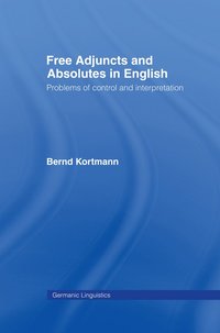 bokomslag Free Adjuncts and Absolutes in English