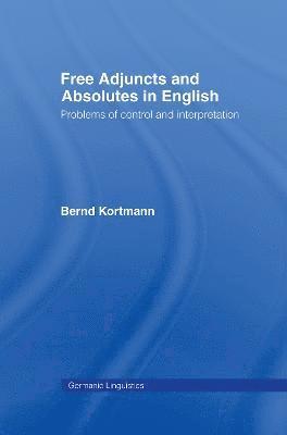 Free Adjuncts and Absolutes in English 1