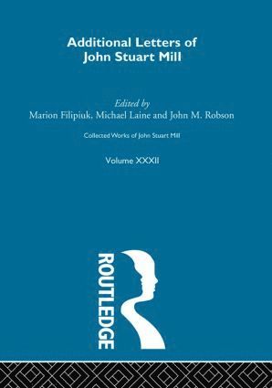 Marion Filipuik, Michael Laine, John M. Robson - Collected Works of John Stuart Mill, Inbunden
