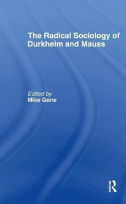 Radical Sociology of Durkheim and Mauss 1