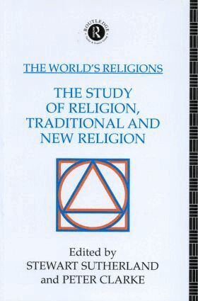 Peter Clarke, Stewart Sutherland - World's Religions: The Study of Religion, Traditional and New Religion, Häftad