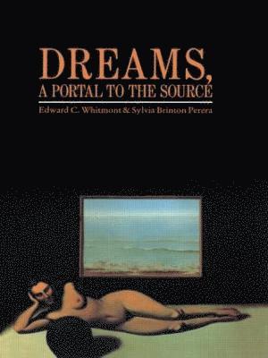 Edward C. Whitmont, Sylvia Brinton Perera, Sylvia B. Perera - Dreams, A Portal to the Source, Häftad
