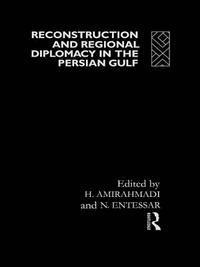 bokomslag Reconstruction and Regional Diplomacy in the Persian Gulf