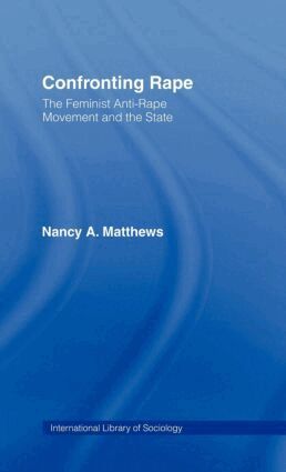 Nancy A. Matthews - Confronting Rape, Inbunden