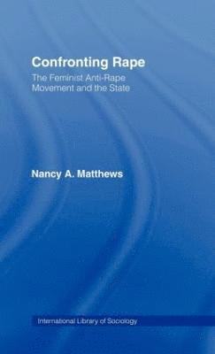 Nancy A. Matthews, Nancy a. Matthews - Confronting Rape, Inbunden
