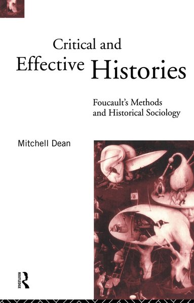 Mitchell Dean - Critical And Effective Histories, Häftad