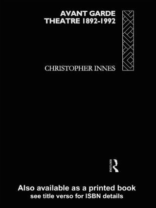 Christopher Innes - Avant Garde Theatre, Häftad