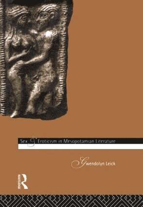 bokomslag Sex and Eroticism in Mesopotamian Literature