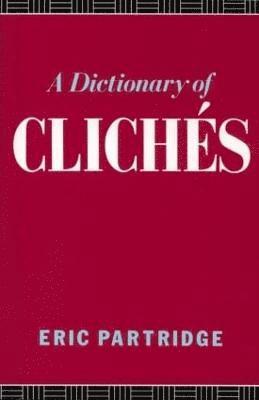 A Dictionary of Cliches 1