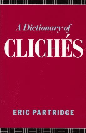Dictionary of Cliches
