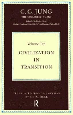 C. G. Jung, Sir Herbert Read, Michael Fordham, Gerhard Adler - Civilization in Transition, Inbunden