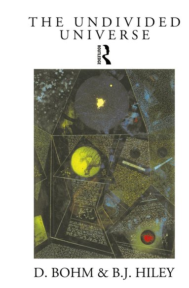 David Bohm, Basil J. Hiley - Undivided Universe, Inbunden