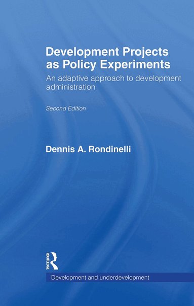Dennis A. Rondinelli - Development Projects as Policy Experiments, Inbunden