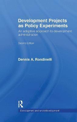 Dennis A. Rondinelli - Development Projects as Policy Experiments, Inbunden