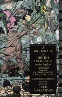 bokomslag A Dictionary of British Folk-Tales in the English Language Part B