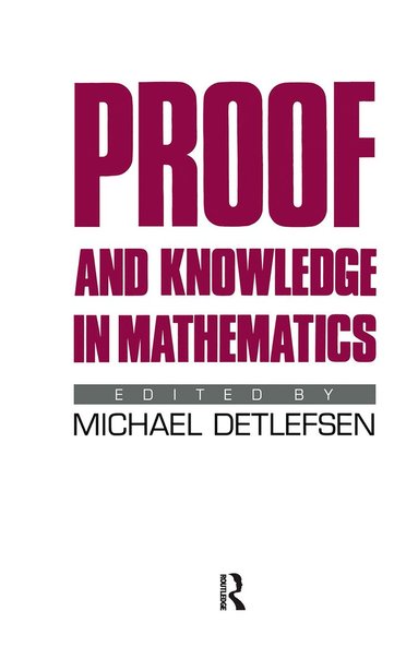 bokomslag Proof and Knowledge in Mathematics