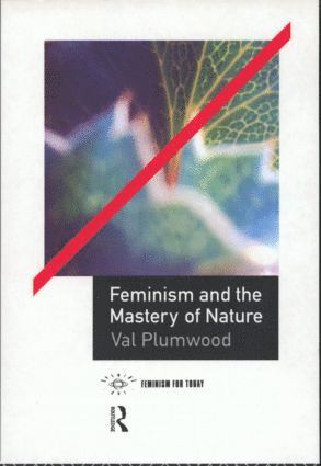 bokomslag Feminism and the Mastery of Nature