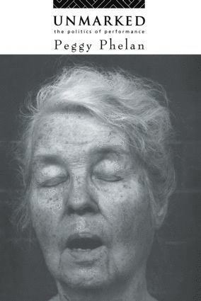 Peggy Phelan - Unmarked, Häftad