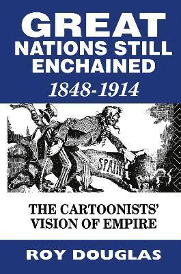 Roy Douglas, Dr Roy Douglas - Great Nations Still Enchained, Inbunden