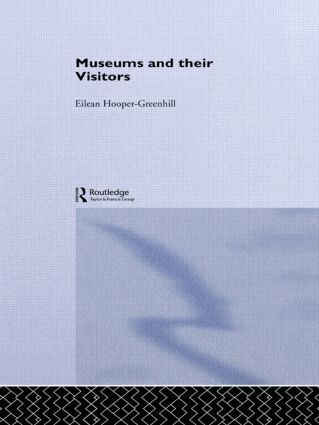 Eilean Hooper-Greenhill - Museums and Their Visitors, Inbunden