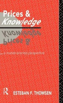 Esteban F. Thomsen - Prices and Knowledge, Inbunden