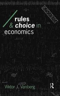 bokomslag Rules and Choice in Economics