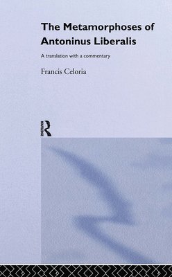 Antoninus Liberalis - Metamorphoses of Antoninus Liberalis, Inbunden