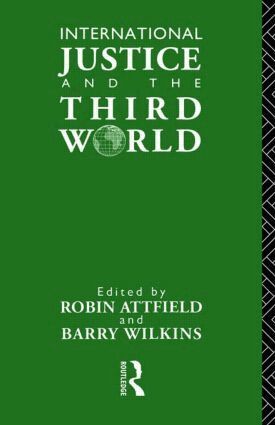 Robin Attfield, Barry Wilkins - International Justice and the Third World, Häftad