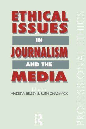 Andrew Belsey, Ruth Chadwick - Ethical Issues in Journalism and the Media, Häftad
