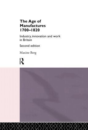 Maxine Berg - Age of Manufactures, 1700-1820, Inbunden