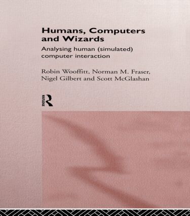 Norman Fraser, Nigel Gilbert, Scott McGlashan, Robin Wooffitt - Humans, Computers and Wizards, Inbunden