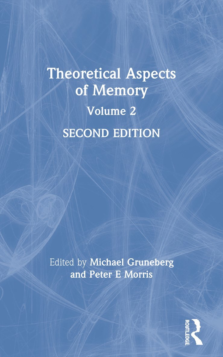 Michael Gruneberg, Peter E Morris, USA) Gruneberg, Michael (Indiana State University, Terre Haute, Peter E. Morris - Theoretical Aspects of Memory, Häftad