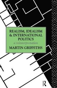 bokomslag Realism, Idealism and International Politics
