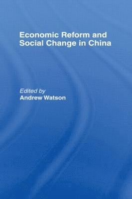 Economic Reform and Social Change in China 1