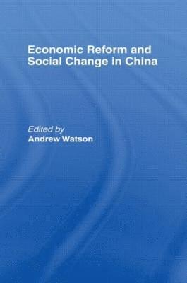 Economic Reform and Social Change in China