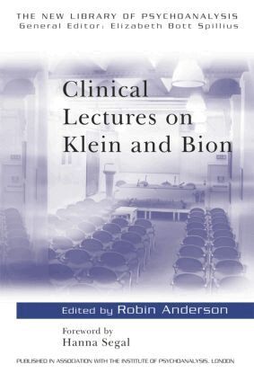 Robin Anderson - Clinical Lectures on Klein and Bion, Häftad