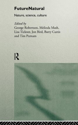 Jon Bird, Barry Curtis, Melinda Mash, Tim Putnam, George Robertson, Lisa Tickner - Futurenatural, Inbunden