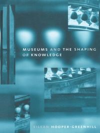 bokomslag Museums and the Shaping of Knowledge