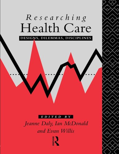 Jeanne Daly, Ian McDonald, Evan Willis - Researching Health Care, Inbunden