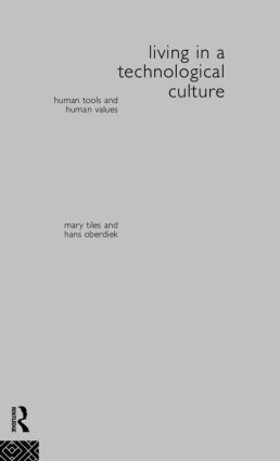 Hans Oberdiek, Mary Tiles - Living in a Technological Culture, Inbunden
