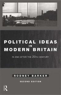 bokomslag Political Ideas in Modern Britain