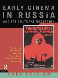 bokomslag Early Cinema in Russia and Its Cultural Reception