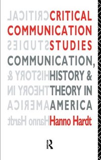 bokomslag Critical Communication Studies