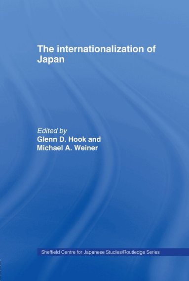 Glenn D. Hook, Michael Weiner - Internationalization of Japan, Inbunden