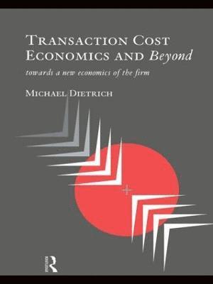 Transaction Cost Economics and Beyond 1