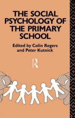 The Social Psychology of the Primary School 1